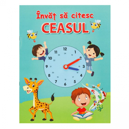 Jocuri si jucarii - Carte Educativa Invat sa citesc ceasul 12 pagini