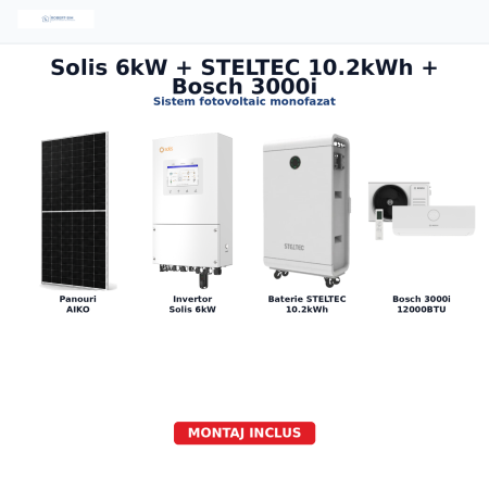 Sisteme Fotovoltaice - Sistem fotovoltaic monofazat cu invertor Solis 6kW + baterie STELTEC 10.2kWh + panouri AIKO + aer conditionat Bosch 3000i 12000BTU