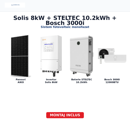 Sistem fotovoltaic monofazat cu invertor Solis 8kW + baterie STELTEC 10.2kWh + panouri AIKO + aer conditionat Bosch 3000i 12000BTU [0]