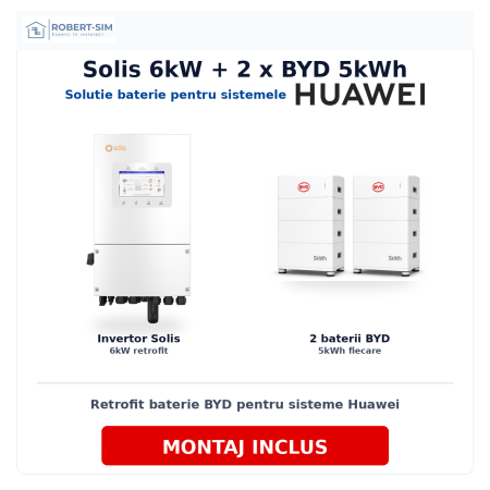 Sisteme Fotovoltaice - Sistem pentru acumulator Huawei cu invertor Solis 6kW + 2 baterii BYD 5kWh