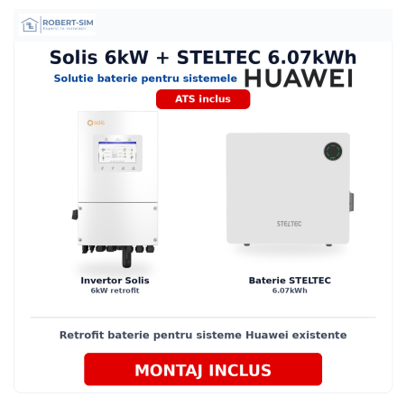 Sisteme Fotovoltaice - Sistem pentru acumulator Huawei cu invertor Solis 6kW + baterie STELTEC 6.07kWh + ATS inclus