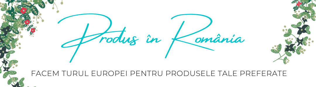 Produs in Romania