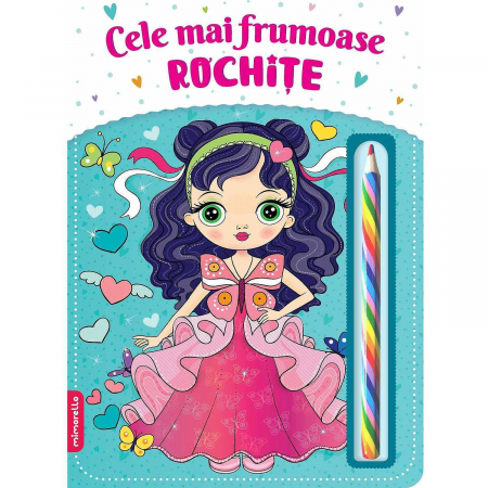 SCOALA SI GRADINITA - Cele mai frumoase rochite Editura Kreativ EK6598
