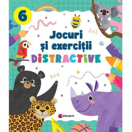 SCOALA SI GRADINITA - Jocuri si exercitii distractive 6 Editura Kreativ EK6562