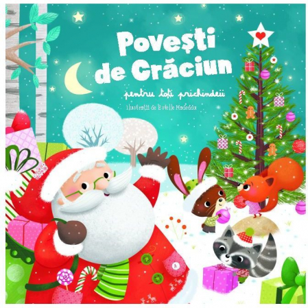 Povesti pentru copii - Povesti de Craciun pentru toti prichindeii Editura Kreativ EK5830