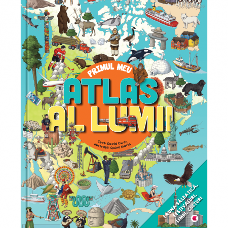 Atlase si enciclopedii pentru copii - Primul meu Atlas al Lumii Editura Kreativ EK6678
