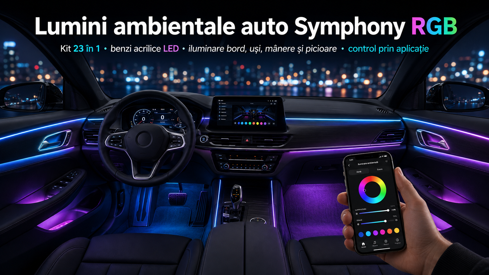 Lumini ambientale auto RGB – cum transformi interiorul mașinii cu un kit Symphony 23 în 1
