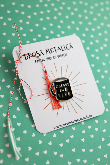 Brosa metalica Coffee for life [2]