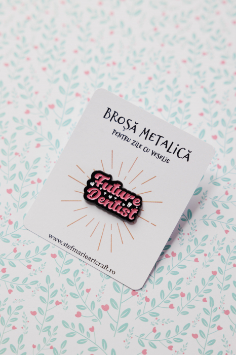Brosa metalica Future dentist [3]