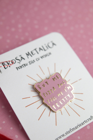 Brosa metalica Buy me pizza [2]