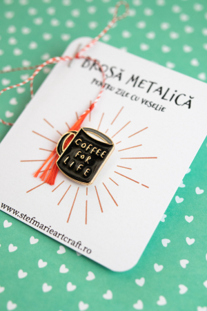 Brosa metalica Coffee for life [2]