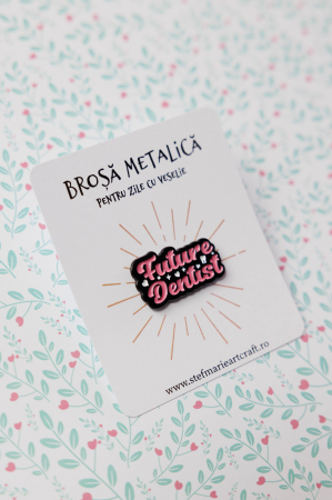 Brosa metalica Future dentist [1]