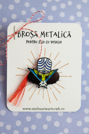 Pin-uri metalice - Brosa metalica Mojo Jojo