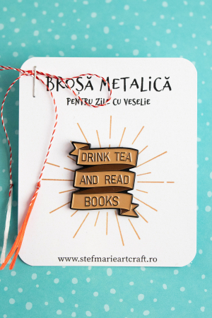 Pin-uri metalice - Brosa metalica Tea and books