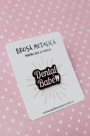Brosa metalica Dental babe [1]