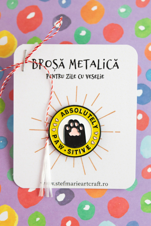 Pin-uri metalice - Brosa metalica Absolutely pawsitive