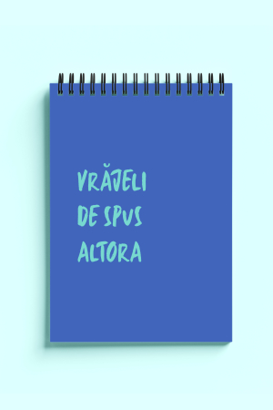 CADOURI - Carnet ironic - Vrajeli de spus altora