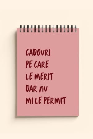 CADOURI - Carnet ironic - Cadouri pe care le merit dar nu mi le permit
