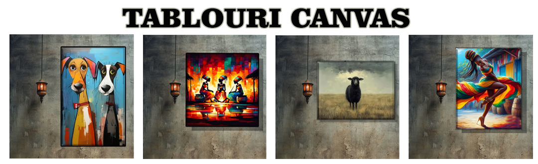 TABLOURI CANVAS