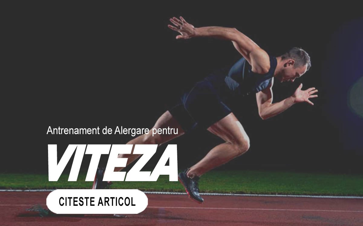 VITEZA - Program de alergare pentru a creste viteza