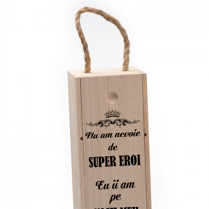 Cutie de vin personalizata cu model Nasi Nu am nevoie de super eroi [4]