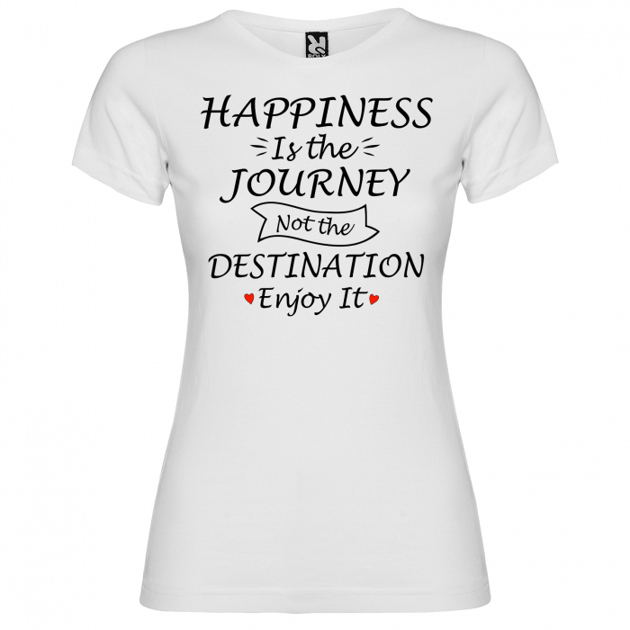 Tricou HAPPINESS IS THE JOURNEY NOT THE DESTINATION ENJOY IT [2]