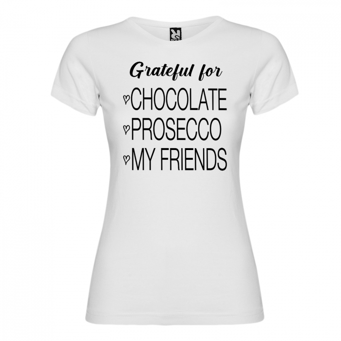 Tricou Grateful for Chocolate Prosecco My Friends [3]