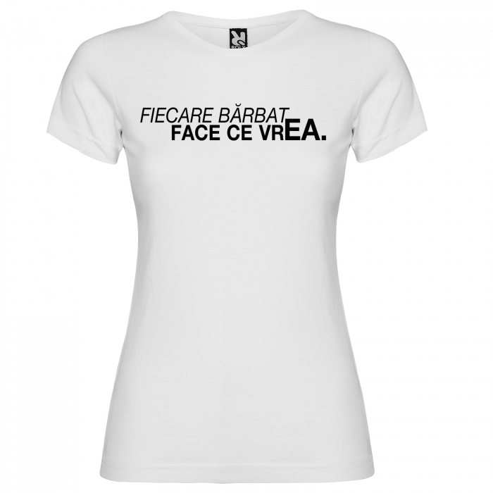 Tricou Fiecare barbat face ce vrea ea [7]