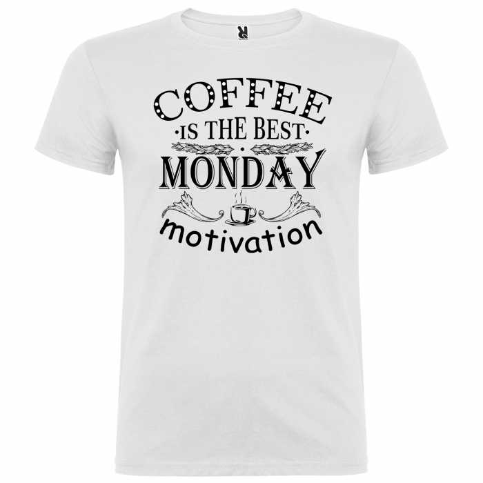 Tricou Coffee is the best monday motivation [4]