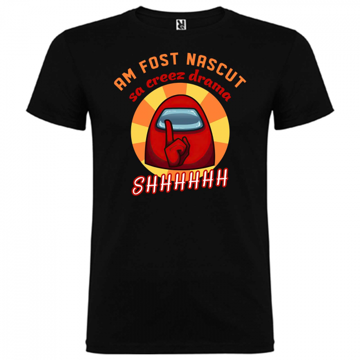 Tricou personalizat zi de nastere Am fost nascut sa creez drama [4]