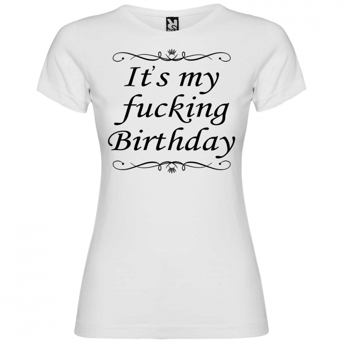 Tricou personalizat zi de nastere  It's my fucking birthday [4]