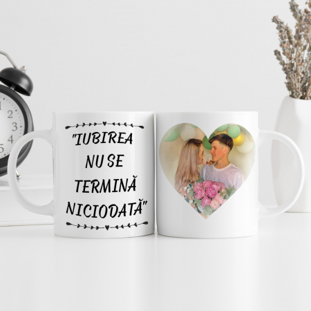 Căni personalizate - Cana personalizata cu o poza si text Iubirea nu se termina niciodata
