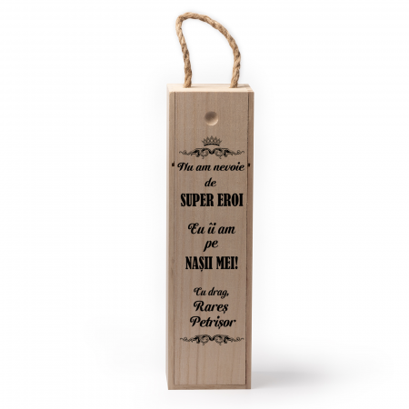 Cutii de vin personalizate - Cutie de vin personalizata cu model Nasi Nu am nevoie de super eroi