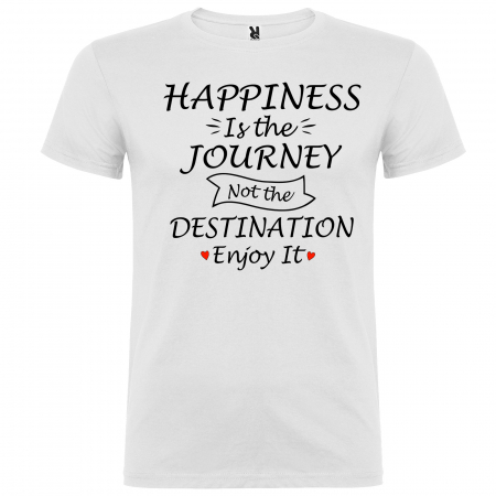 Tricou HAPPINESS IS THE JOURNEY NOT THE DESTINATION ENJOY IT [5]