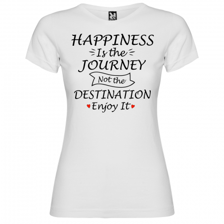 Tricou HAPPINESS IS THE JOURNEY NOT THE DESTINATION ENJOY IT [1]