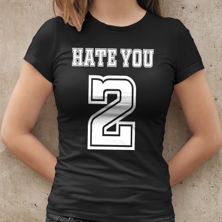 Tricou HATE YOU 2 [1]