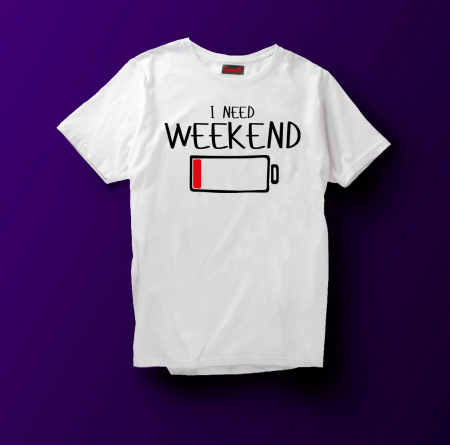 Tricouri cu mesaje - Tricou  I need weekend