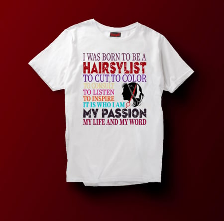 Tricou I Was Born To Be a Hairstylist [0]