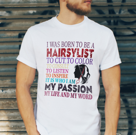 Tricou I Was Born To Be a Hairstylist [1]