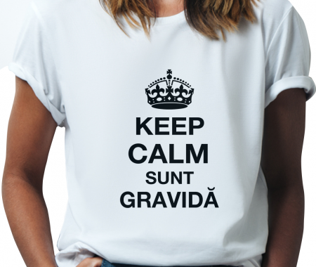Tricouri de Gravide - Tricou KEEP CALM SUNT GRAVIDA