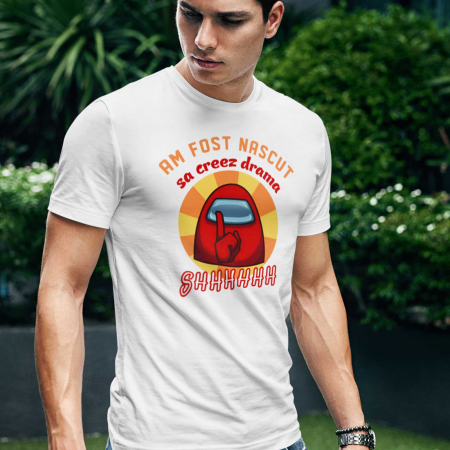 Tricouri Aniversare - Tricou personalizat zi de nastere Am fost nascut sa creez drama