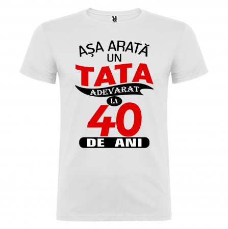 Tricou personalizat zi de nastere asa arata un tata adevarat [1]