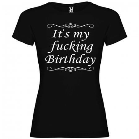 Tricou personalizat zi de nastere  It's my fucking birthday [1]