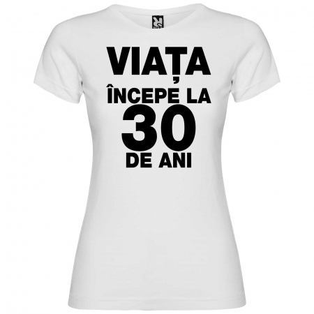 Tricou personalizat zi de nastere Viata incepe la... [3]