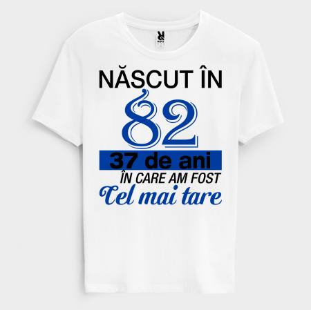 Tricouri Aniversare - Tricou 50 de ani in care am fost cel mai tare