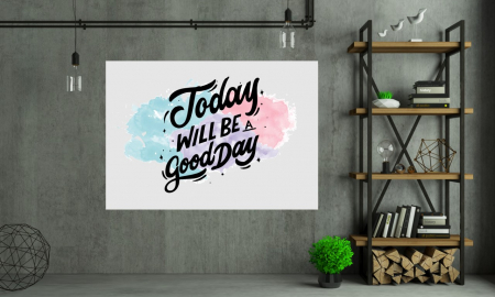 Tablouri Canvas Motivationale - Azi va fi o zi buna [1]