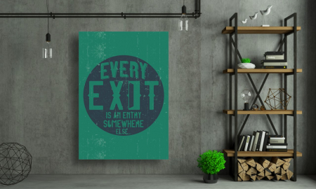 Tablouri Canvas Motivationale - Fiecare iesire este intrarea altundeva [1]