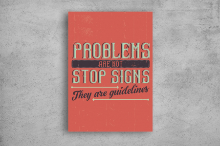 Tablouri Canvas Motivationale - Tablouri Canvas Motivationale - Problemele sunt doar linii de ghidare