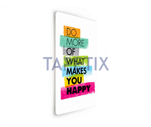 Poster Do More Of What Makes You Happy [2]