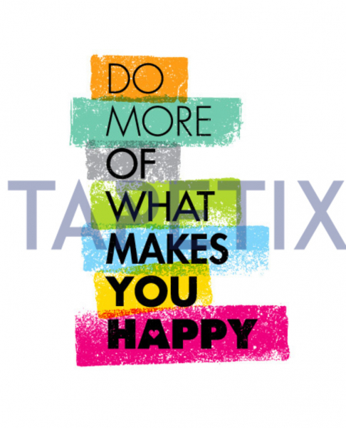 Poster Do More Of What Makes You Happy [4]